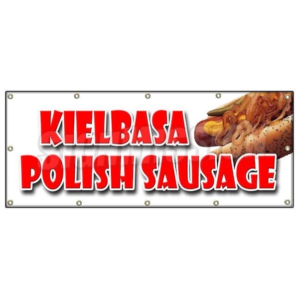 Signmission KIELBASA POLISH SAUSAGE BANNER SIGN grilled polski homemade sandwich B-120 Kielbasa Polish Sausage - main